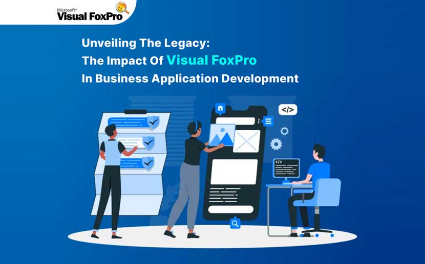 Visual FoxPro in Business Application Development